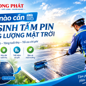 Khi Nào Thì Nên Vệ Sinh Tấm Pin Năng Lượng 