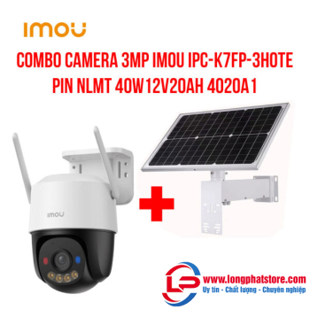 Combo camera 3MP Imou IPC-K7FP-3HOTE + Pin NLMT 40W12V20AH 4020A1