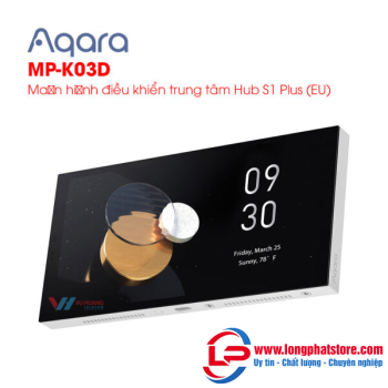Màn hình điều khiển trung tâm Hub S1 Plus (EU) AQARA MP-K03D