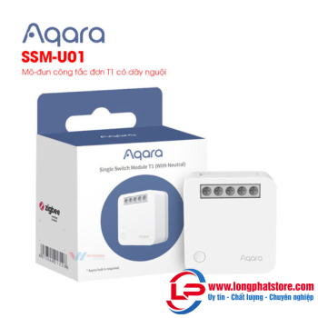 Mô đun công tắc đơn T1 có dây nguội AQARA SSM-U01